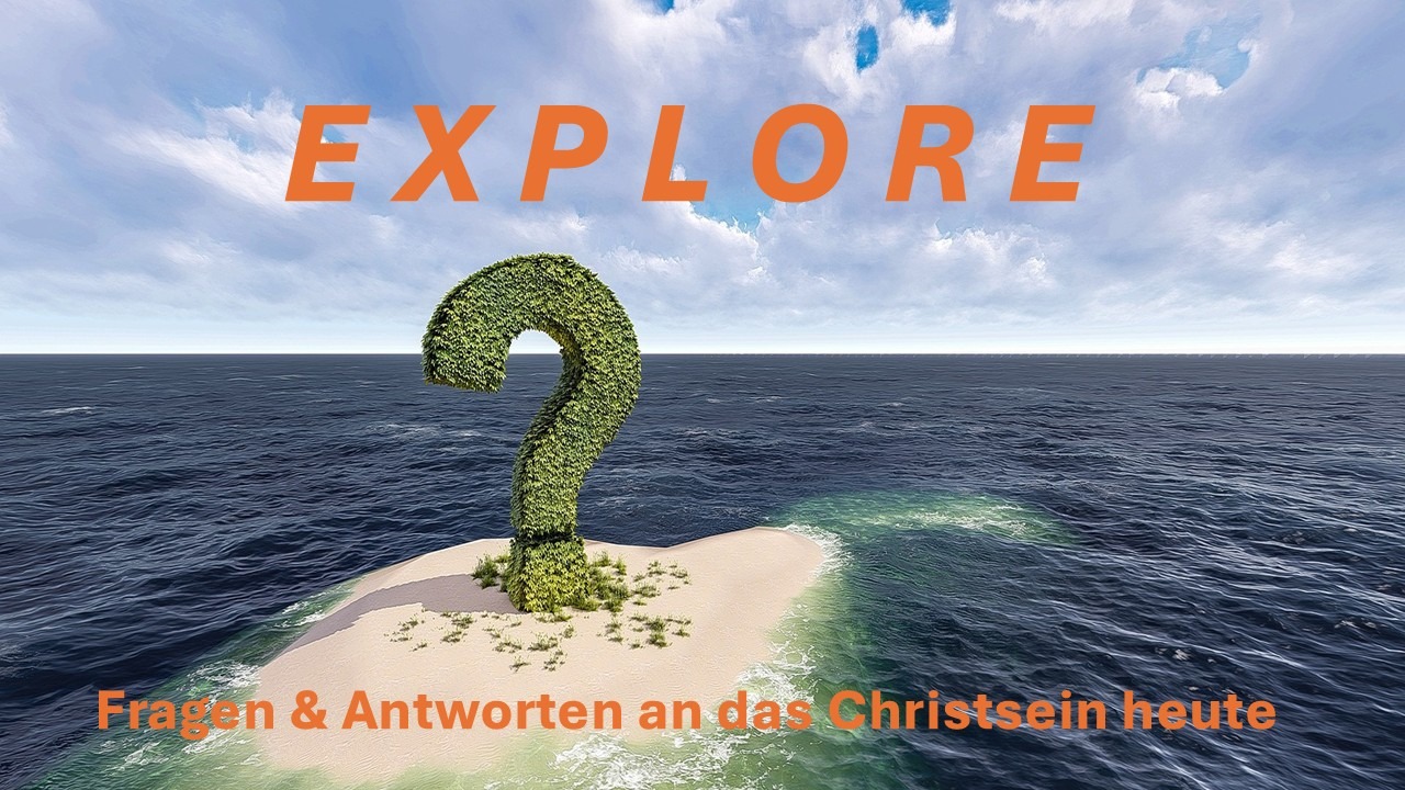 Explore predigtreihe 2. hj. 2025 titelfolie